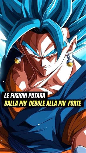 Le FUSIONI POTARA dalla più DEBOLE alla più FORTE