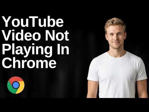 How To Fix YouTube Video Not Playing In Chrome (Easy Guide)