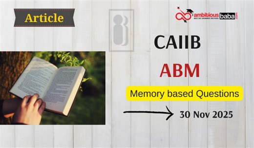 CAIIB ABM Memory based Questions, First shift 30 Nov 2025