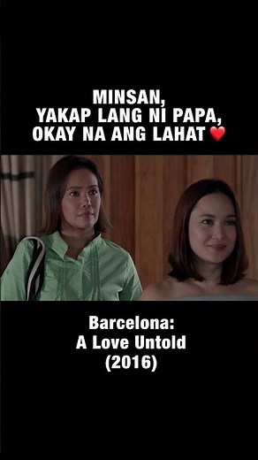 Yakap ni Papa | Barcelona: A Love Untold | C1 Movie Highlight