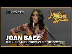 The Night They Drove Old Dixie Down - Joan Baez | The Midnight Special