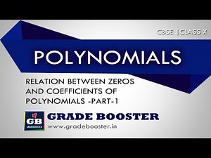Zeros and coefficients of polynomials : 10th Mathematics : CBSE : ncert class 10: X : Grade booster