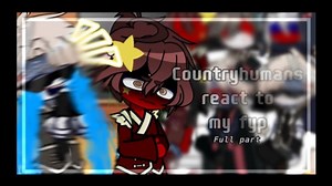 【ch／react】countryhumans 反应视频【总和／第一部分＋第二部分】