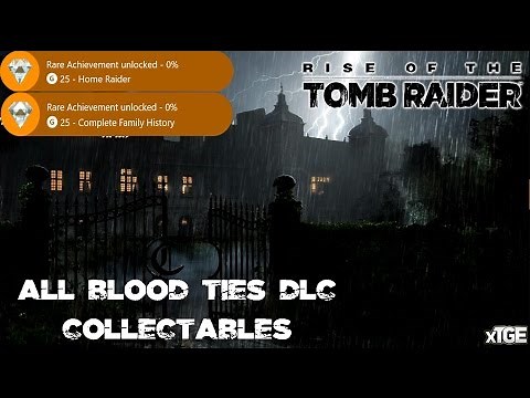 ROTTR: Blood Ties DLC - All Collectables Guide - Home Raider & Complete Family History Guide