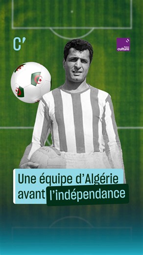 Une équipe de foot d’Algérie avant même son indépendance ? En 1958, des joueurs du championnat de France disparaissent pour rejoindre une sélection non-officielle du Front de libération nationale. L’équipe part pour une épopée mondiale de près de 80 matchs en quatre ans. #coupedumonde2026 #cdm2026 #algerie #football #cultureprime