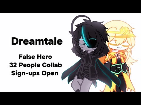 False Hero-32 People Collab||Sign-ups Open||Dreamtale||32/0||⚠️Read description & comments⚠️