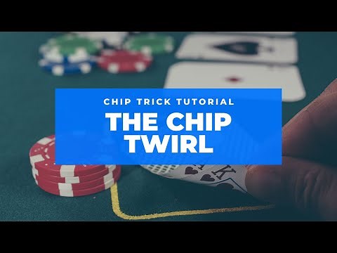 How to do the Chip Twirl - Poker Chip Tricks!