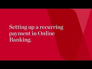 Set up a recurring payment in Online Banking on Desktop - a Westpac how-to guide