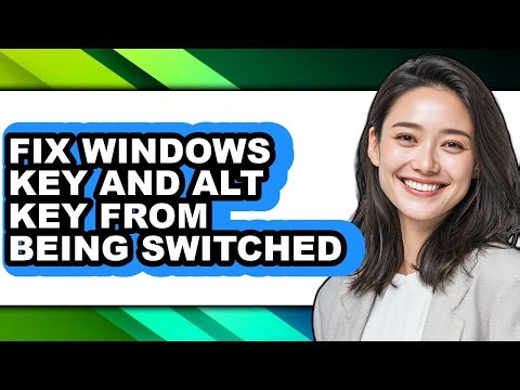 How to Fix Windows Key and Alt Key from Being Switched (easy Method)