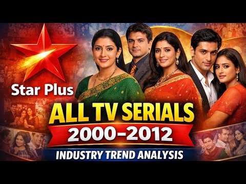 Star Plus: All TV Serials (2000–2012) | Industry Trend Analysis