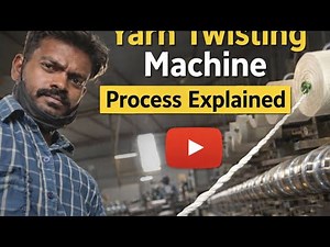 YARN TWISTING MACHINE PROCESS
