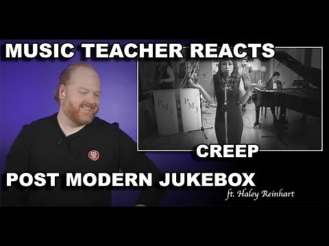 Music Teacher Reacts: POSTMODERN JUKEBOX ft Haley Reinhart - Creep