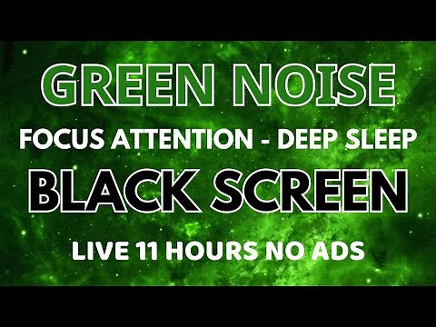Green Noise Sound For Deep Sleep And Focus Attention - Black Screen In 11 Hours | No ADS