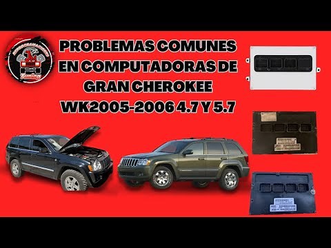 Soluciones en problemas comunes de 3ra Computadoras Grand Cherokee y Commander 2005-2007 4.7 y 5.7