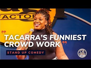 Best Crowd Work Compilation from Tacarra Williams - Chocolate Sundaes Standup Comedy