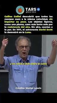 Walter Lewin habla del descubrimiento de Galileo y la prueba de David Scott en la Luna