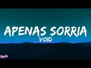 VOID - APENAS SORRIA (Letra/Legendado)