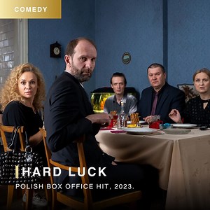 HARD LUCK, a Polish comedy that was a 2023 box-office hit, is a...