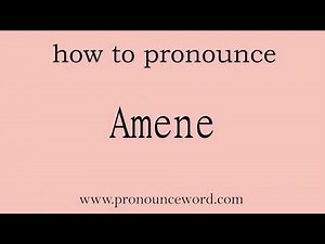 Amene: How to pronounce Amene in english (correct!).Start with A. Learn from me.