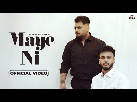 Maye Ni (Full Video) Gulab Sidhu | Ashar | Pooja Singh Rajput| Punjabi songs 2024| Punjabi Songs