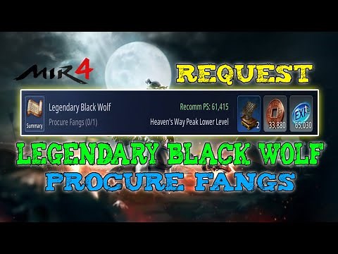 MIR4 - Legendary BLack Wolf Request | Procure Fangs