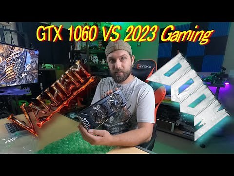 Can A GTX 1060 Still Game In 2023?