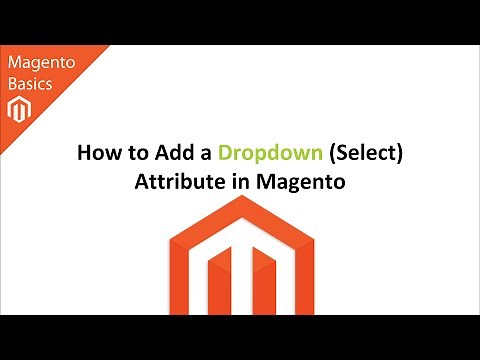 How to Add a Dropdown (Select) Attribute in Magento