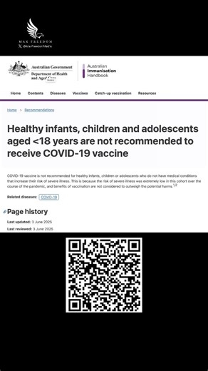 Healthy infants, children and adolescents aged under 18 years are now not recommended to receive COVID-19 vaccine#walkofshamehttps://immunisationhandbook.health.gov.au/recommendations/healthy-infants-children-and-adolescents-aged | Max Freedom