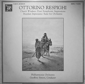 Ottorino Respighi, Philharmonia Orchestra, Geoffrey Simon - Church Windows: Four Symphonic Impressions / Brazilian Impressions: Suite For Orchestra