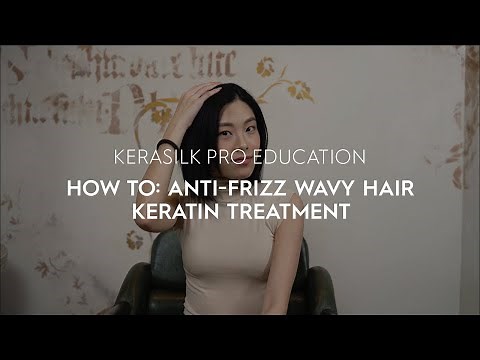 How To: Anti-Frizz Wavy Hair Keratin Treatment | KERASILK
