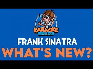 Frank Sinatra - What's New? (Karaoke)
