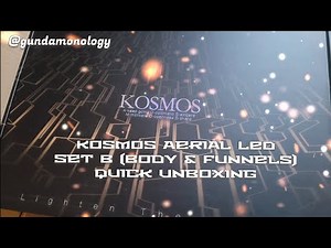 KOSMOS Aerial LED Set B (Body & Funnels) Quick Unboxing
