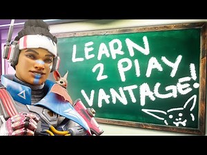 Learn How To Play Vantage CORRECTLY Like An APEX PREDATOR (Educational Gameplay Commentary)
