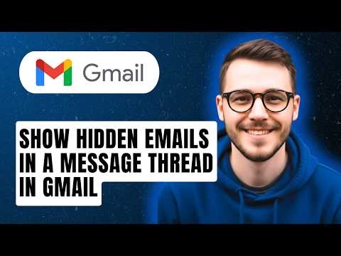 How To Show Hidden Emails In A Message Thread In Gmail [2026 Guide]