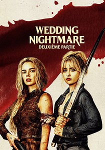 Wedding Nightmare: Deuxième partie en streaming