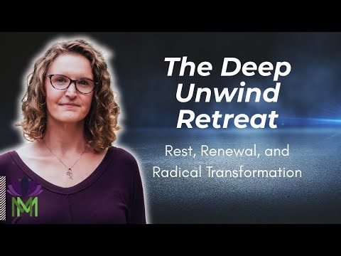 The Deep Unwind Retreat | Mindful Movement