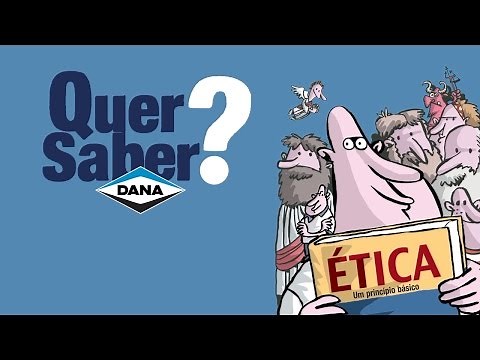 Quer Saber? Ética