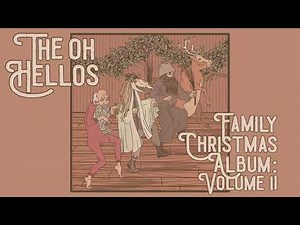 The Oh Hellos - Alle Luya (Official Visualizer)