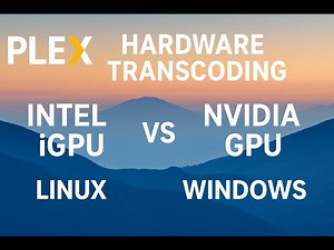 Plex: Hardware Accelerated Transcoding Comparison of different Plex servers (Synology, Linux, Win11)