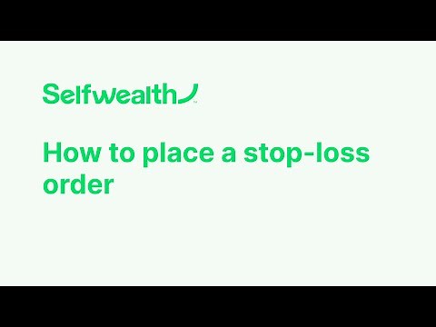 How To Place A Stop Loss Order | Selfwealth Tutorials