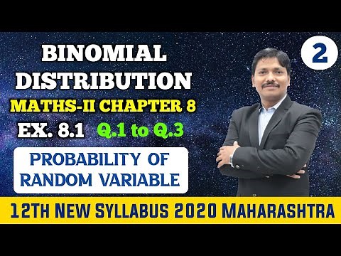 Ch.8. Binomial Distribution Ex.8.1 Part 2 | 12th Maths II New Syllabus 2020 Maharashtra | Dinesh Sir