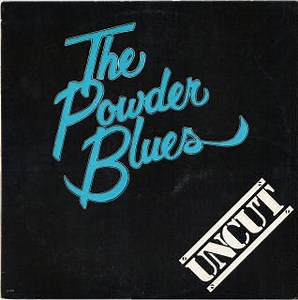 The Powder Blues - Uncut