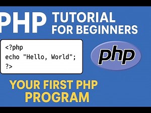 PHP Tutorial for Beginners | Your First PHP Program