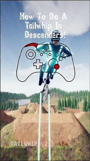 How To Do A Tailwhip In Descenders! #descenders