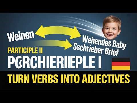Verbs into Adjectives: The Secret to Advanced German Descriptions 📚 Learn German easily