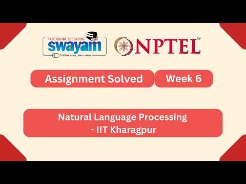 Natural Language Processing Week 6 | NPTEL ANSWERS 2026 #nptel2026 #myswayam #nptel #nptelexam