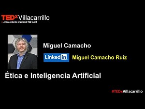 Ética e Inteligencia Artificial | Miguel Camacho | TEDxVillacarrillo