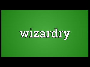 Wizardry Meaning