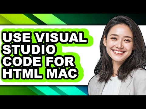 How to Use Visual Studio Code for Html Mac (easy Method)
