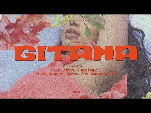 GITANA - Leon Leiden, Yung Dupe, Salma, Jeis, Pao Alvarado & Charly Romero